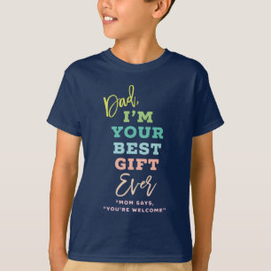 Camiseta Pai, Você é o Melhor Presente que Eu Já Ganhei Tip