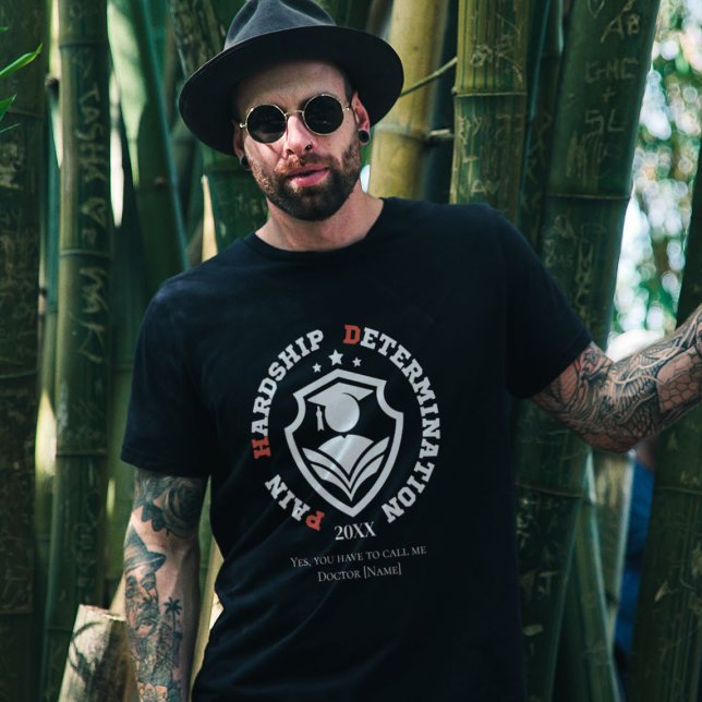 Camiseta Pain, Hardship, Determination – Funny PhD Quote (Criador carregado)