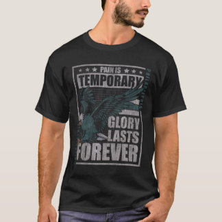 Camiseta Pain Is Temporary Glory Is Forever Eagle Strength