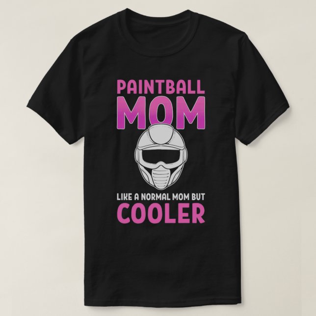 Camiseta Paintball Mãe Como Uma Mãe Normal Mas A Paintba Ma (Frente do Design)