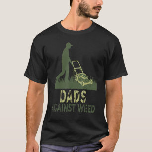 Camiseta Pais Contra Maconha Jardim Cortar Grama Pai