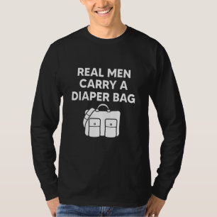 Camiseta Pais Engraçados, Homens Reais Carregares Um Saco D
