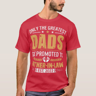 Camiseta Pais excelentes Promovidos À Fatherinlaw 2022