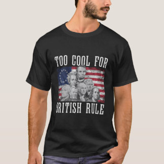 Camiseta Pais Fundadores Demasiado Legal Para A Regra Britâ