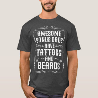 Camiseta Pais incríveis de bônus têm tatuagens e barbas Inc