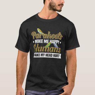 Camiseta Pais me fazem feliz Humanos fazem minha cabeça doe