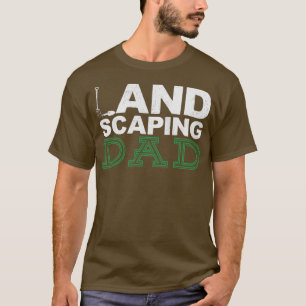 Camiseta Paisagismo paisagismo Pai Landscaper Gardener