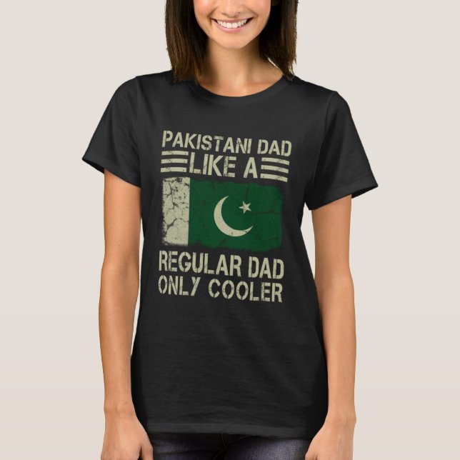 Camiseta Pakistani Dad Like a Regular Dad Only Cooler  Dad (Frente)