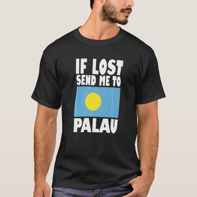 Camiseta Palau Flag Design  If lost send me to Palau Premiu (Frente)