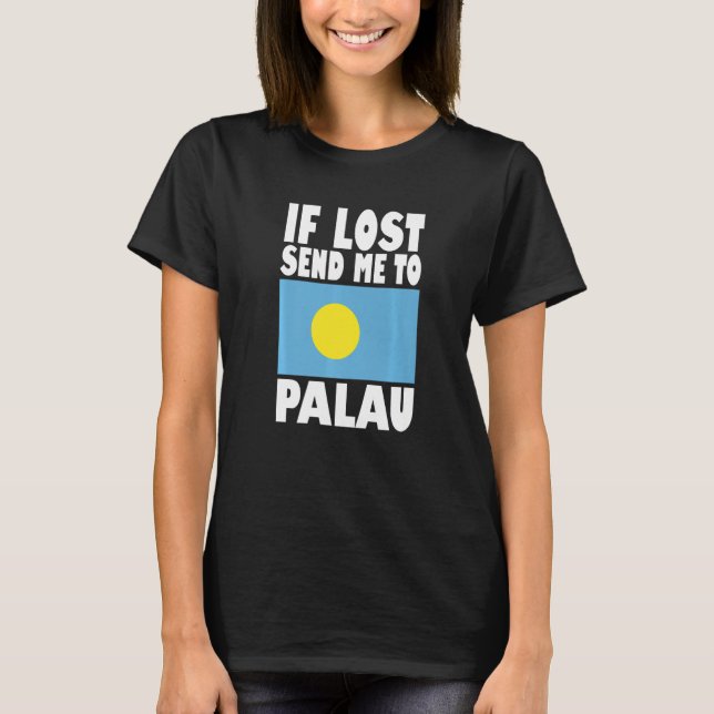 Camiseta Palau Flag Design  If lost send me to Palau Premiu (Frente)
