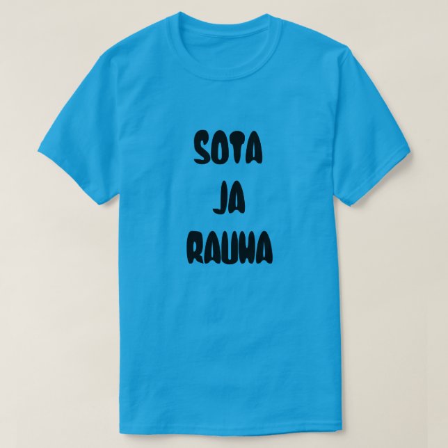 Camiseta Palavra finlandesa para a guerra e a paz: Sota ja  (Frente do Design)