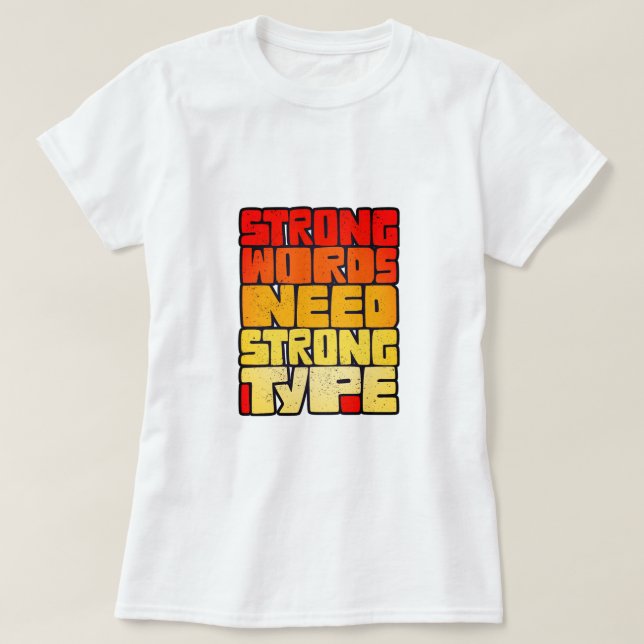 Camiseta Palavras Desenhadas À Mão Palavras Fortes Precisam (Frente do Design)