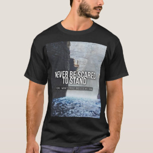 Camiseta Palavras Motivacionais - Defenda O Que Você Acredi