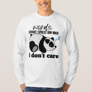 Camiseta Palavras não podem expressar o quanto eu não me im