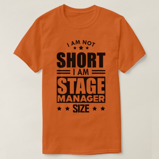 Camiseta Palco Manager I are not Short I am palco manager (Frente do Design)