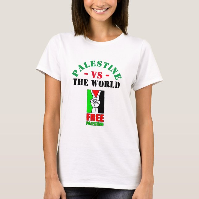 Camiseta Palestina Vs O Mundo. T-Shirt Livre Palestina (Frente)