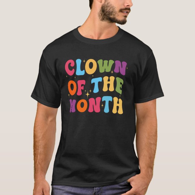 Camiseta Palhaço Do Mês Que Compensa Circu Engraçado De Est (Frente)