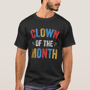Camiseta Palhaço Do Mês Que Compensa Circu Engraçado De Est