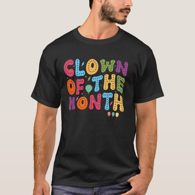 Camiseta Palhaço Do Mês Que Compensa Circu Engraçado De Est (Frente)