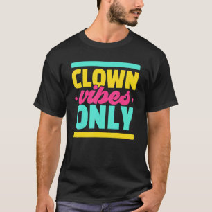 Camiseta Palhaço Vibes Apenas Festa de aniversário de Circo