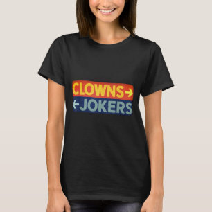 Camiseta Palhaços à direita, malucos à esquerda, engraçado 