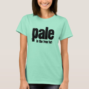 Camiseta Pálido é o tan novo