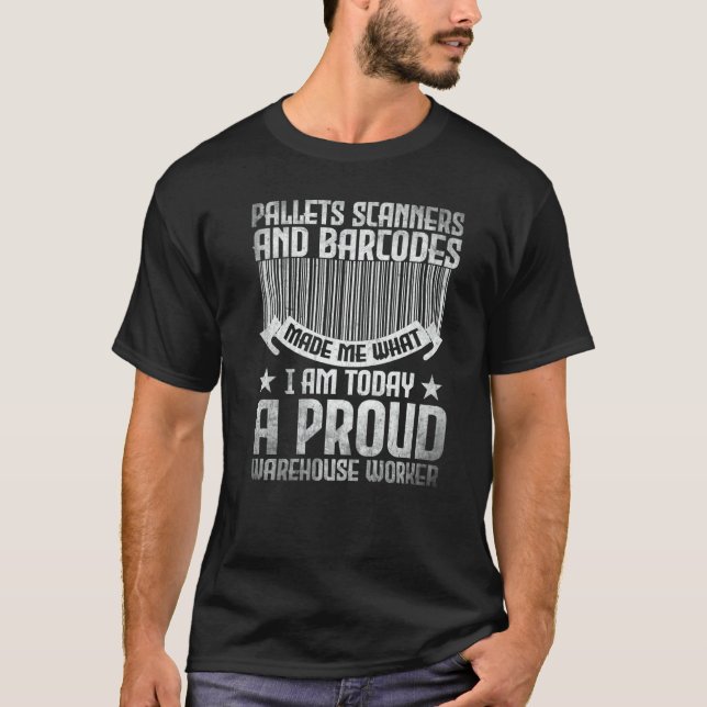 Camiseta Pallets scanners and barcodes proud warehouse work (Frente)
