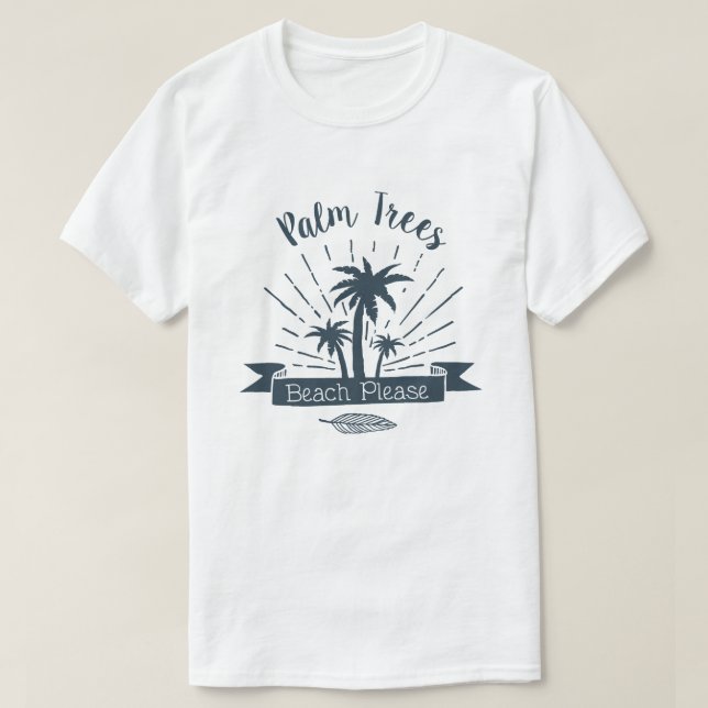 Camiseta Palm Treine Beach, por favor, verão (Frente do Design)