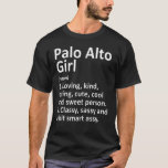 Camiseta Palo Alto Girl Ca California Funny City Raízes<br><div class="desc">Palo Alto Girl Ca California Funny City Home Roota Zip 1.</div>