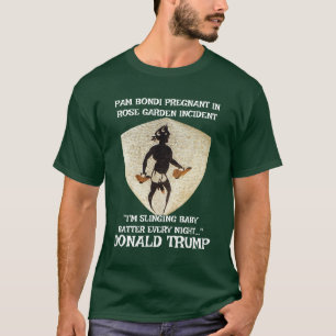 CAMISETA PAM BONDI GRÁVIDA PELO JARDIM DE ROSAS DE TRUMP WH