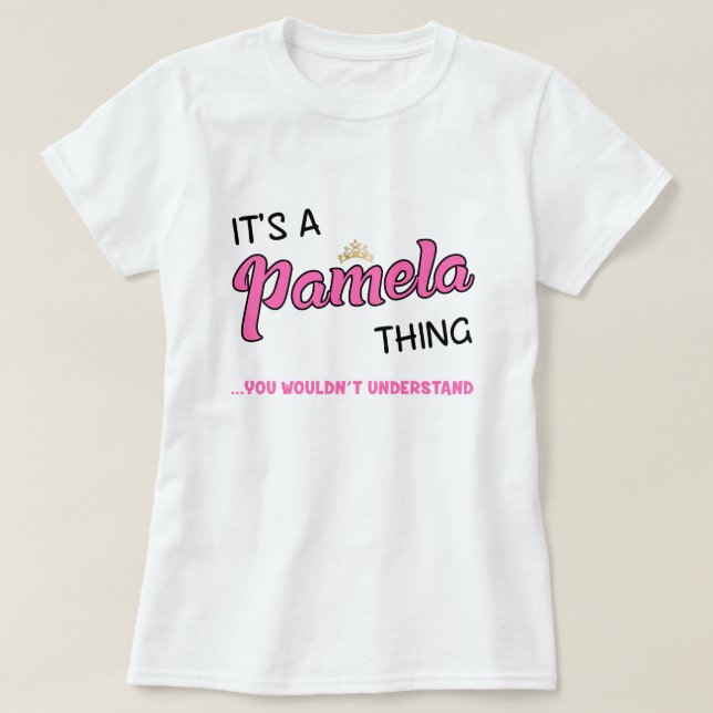 Camiseta Pamela que você não entenderia. (Frente do Design)