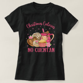Camiseta Pan Dulce Mexicano | Calorias de Natal Não Cuentan