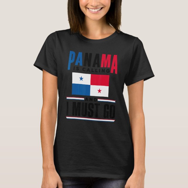 Camiseta Panama Panamanian Panama Is Calling And I Must Go  (Frente)