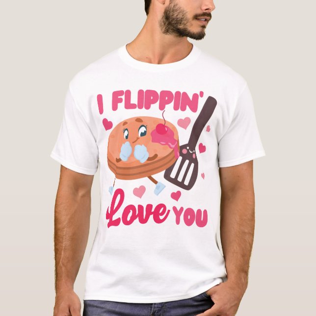 Camiseta Pancake I Flippin' Love You Dia de os namorados (Frente)