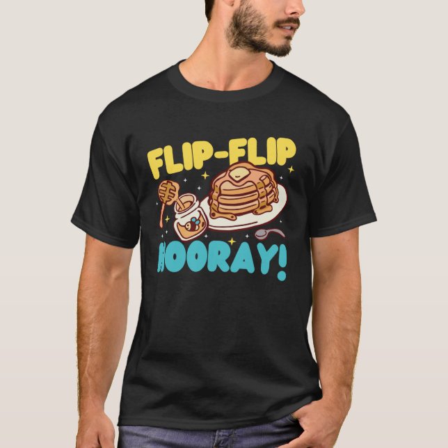Camiseta Pancake Maker Flip Flip Hooray (Frente)