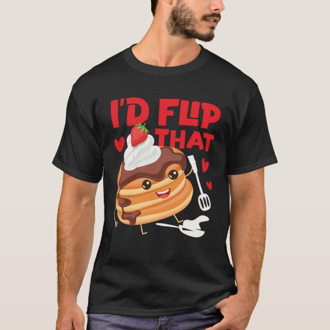 Camiseta Pancake Maker I d Flip That (Frente)