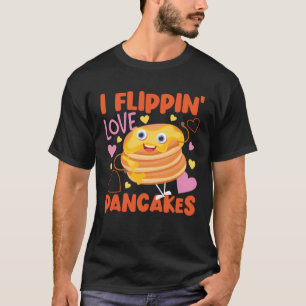 Camiseta Pancake Maker I Flippin Love Pancakes