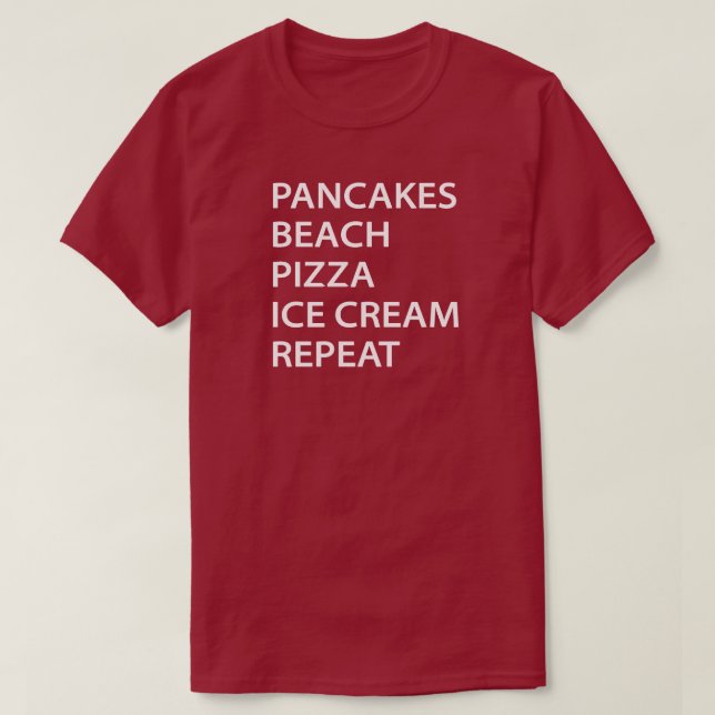 Camiseta Pancakes Beach Pizza Ice Cream Repeat (Frente do Design)