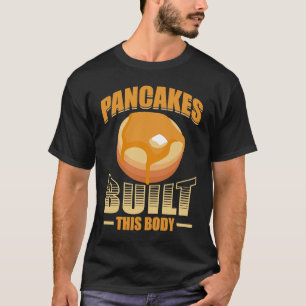 Camiseta Pancakes Construiu Este Corpo Pancake Maker Pancak