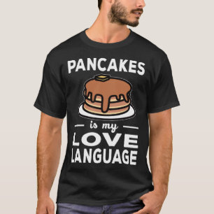 Camiseta Pancakes É Meu Linguagem De Amor Pancake Pun