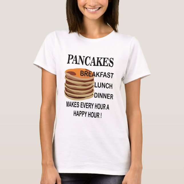 Camiseta Pancakes Faz Com Que A Cada Hora Seja Um Pancake F (Frente)