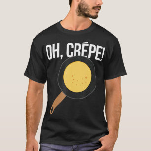 Camiseta Pancakes Oh Crepe Chef Baker Pancake