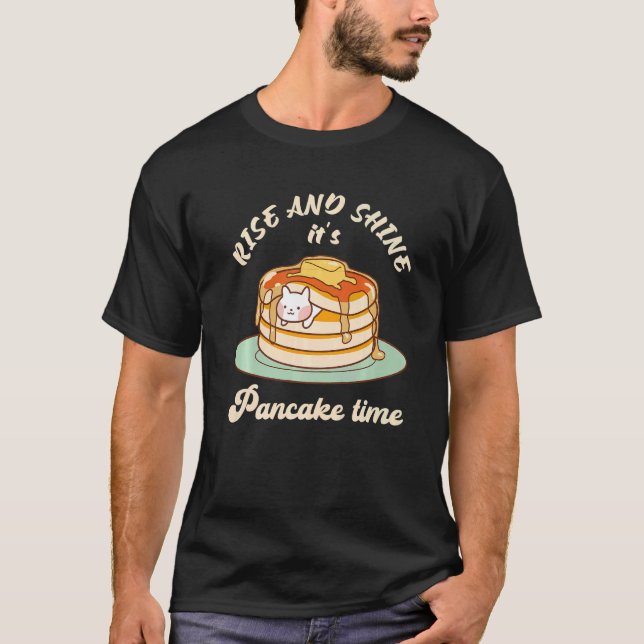 Camiseta Pancakes Pancake Day Rise e brilha (Frente)