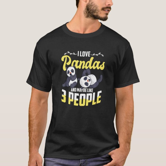 Camiseta Panda  I Love Pandas and Maybe like 3 People (Frente)