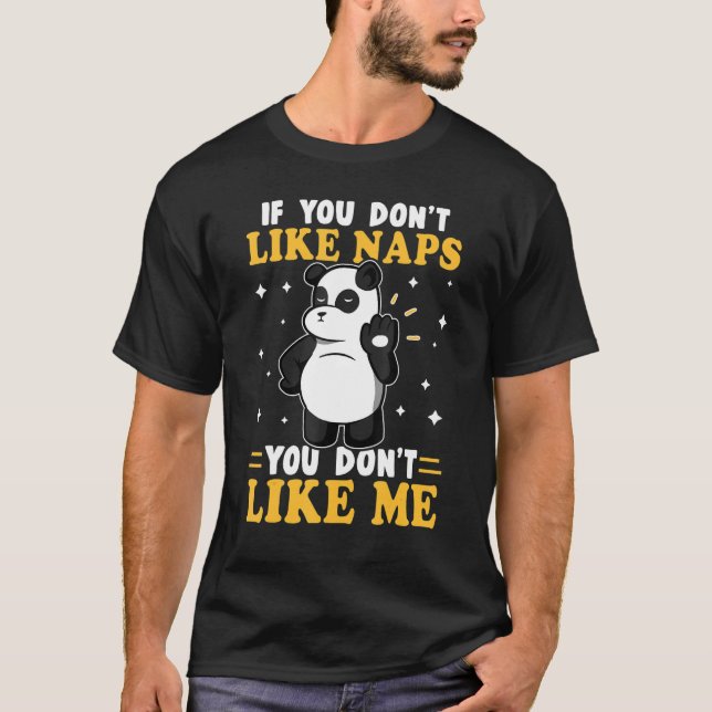 Camiseta Panda, se não gosta de dormir, não gosta de mim (Frente)