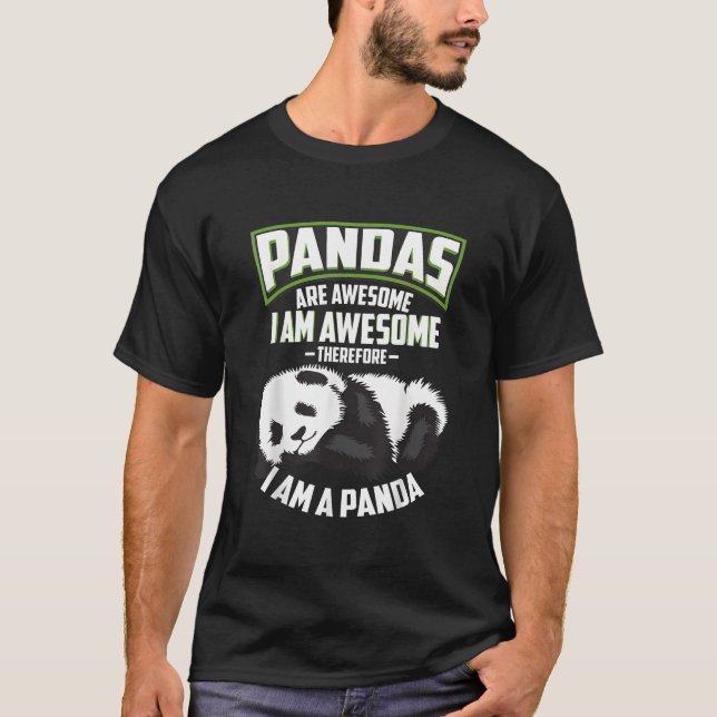 Camiseta Pandas Are Awesome I Am A Panda Bear (Frente)