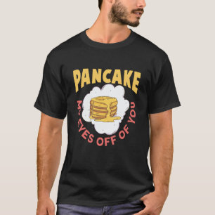 Camiseta Panqueca Meus Olhos Fora de Você Panqueca de Café