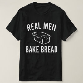Camiseta Pão de Assar Real Men - Design Engraçado