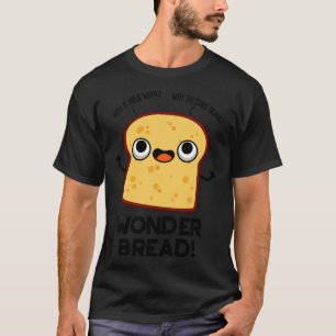 Camiseta Pão-Maravilha Comida Engraçado Pun 1