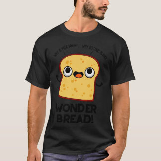 Camiseta Pão-Maravilha Comida Engraçado Pun 1